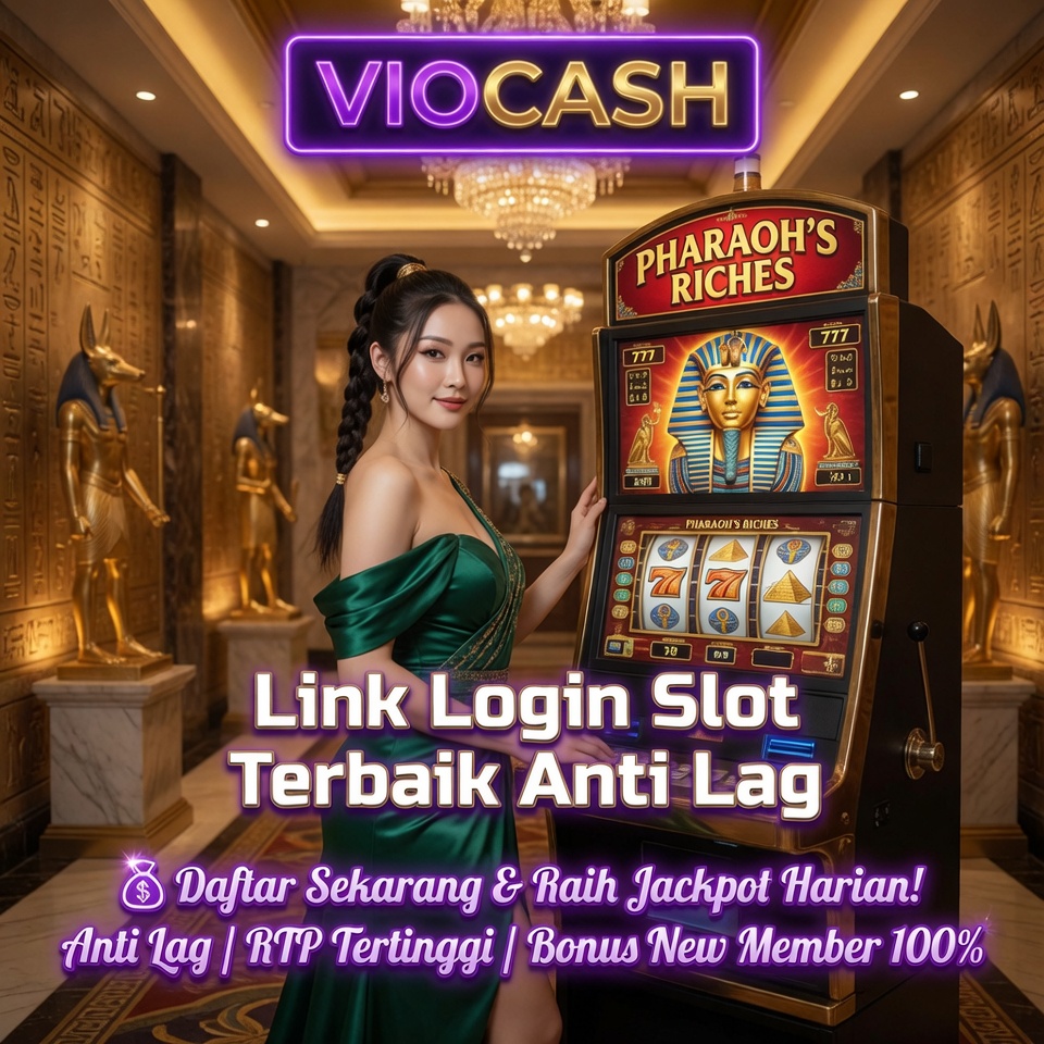 VIOCASH : Link Login Slot Terbaik Anti Lag